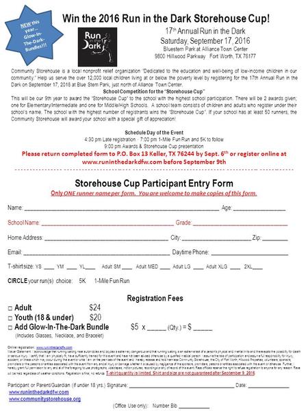 Win the 2016 Run in the Dark Storehouse Cup! 17 th Annual Run in the Dark Saturday, September 17, 2016 Bluestem Park at Alliance Town Center 9800 Hillwood.