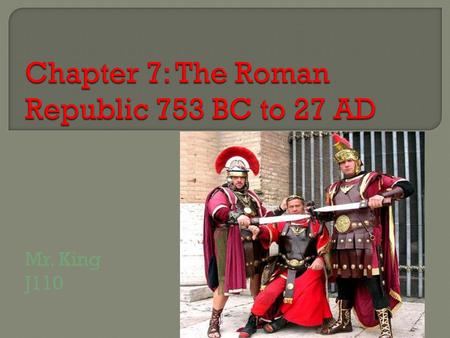 Mr. King J110.  founded - to build a city  advanced – beyond the beginning stage  senate – a governing body  patricians – a person in Rome who helped.