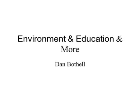 Environment & Education & More Dan Bothell. Overview Data Teaching Materials Environment Other ACT-R 5.0 and RPM issues.