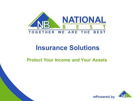 MPowered by Insurance Solutions Protect Your Income and Your Assets.
