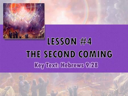 Key Text: Hebrews 9:28 – “So Christ was once offered to bear the sins of many; and unto them that look for him shall he appear the second time without.