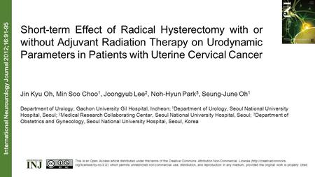Short-term Effect of Radical Hysterectomy with or without Adjuvant Radiation Therapy on Urodynamic Parameters in Patients with Uterine Cervical Cancer.