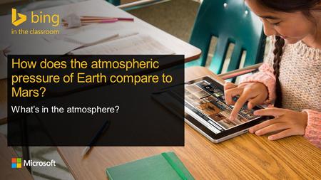1 Web Search What are the properties of Earth’s atmosphere? 2 Web Search What is atmospheric pressure? 3 Web Search What is the difference between.
