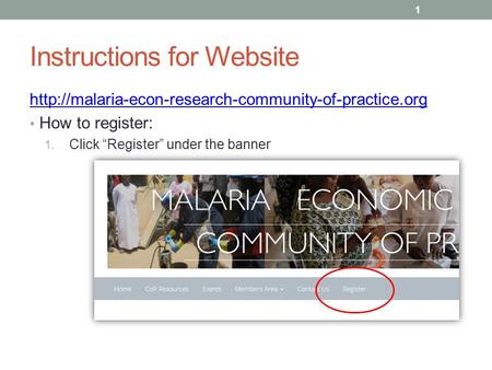 Instructions for Website  How to register: 1. Click “Register” under the banner 1.