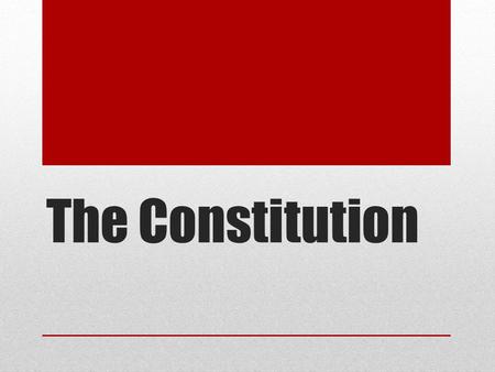The Constitution. Representation Virginia Plan The more population you have the more representatives you have House of Representatives New Jersey Plan.