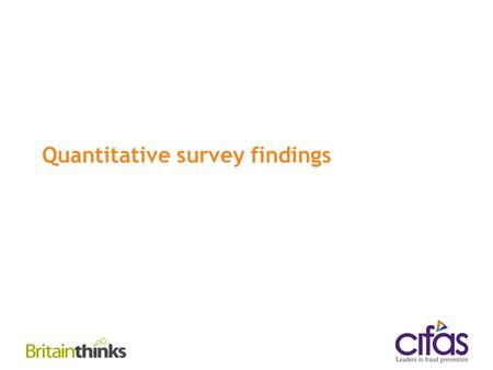 Quantitative survey findings. Summary The nationally representative survey results show that young people are more likely to say that online fraud would.