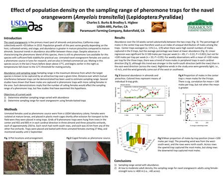 Effect of population density on the sampling range of pheromone traps for the navel orangeworm (Amyelois transitella) (Lepidoptera:Pyralidae) Charles S.