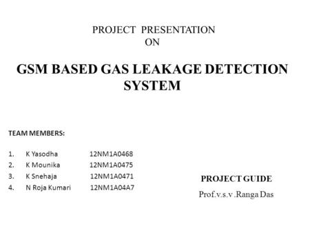 PROJECT PRESENTATION ON GSM BASED GAS LEAKAGE DETECTION SYSTEM
