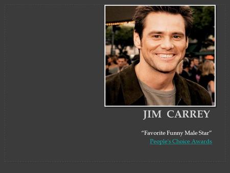 Jim Carrey By Braden Konynenbelt Background And History 1994 Was A Break Out Year For Carrey He Was Cast In The Lead Roles In Ace Ventura Pet Detective Ppt Download