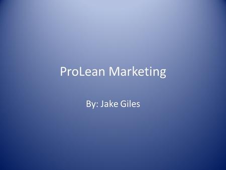 ProLean Marketing By: Jake Giles. Part 1: New Product The reason for this cereal is we have protein powder sprinkled on the flakes of the new cereal product,