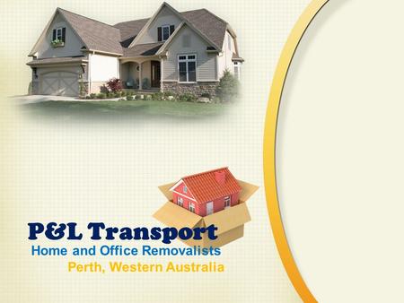 P&L Transport Home and Office Removalists Perth, Western Australia.