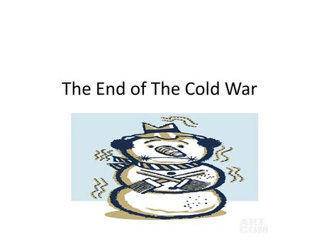 The End of The Cold War. Objectives: Understand how the Soviet Union Declined Analyze the changes that transformed Eastern Europe Explain how communism.