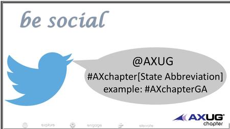 Exploreengage elevateexploreengage elevate be #AXchapter[State Abbreviation] example: #AXchapterGA.