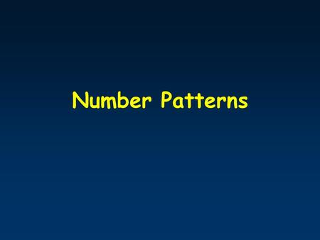 Number Patterns. Number patterns Key words: Pattern Sequence Rule Term Formula.