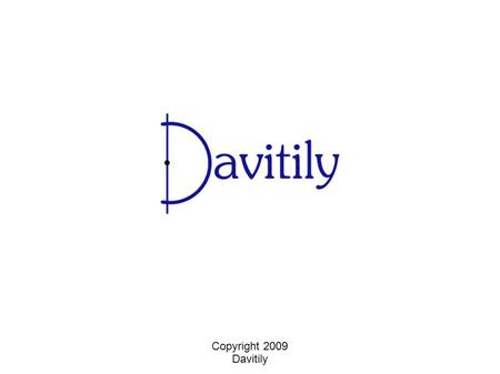 Copyright 2009 Davitily. Adding Integers Step 1: Identify the positive and negative numbers. Step 2: Add or subtract depending on the signs. Step 1: Identify.