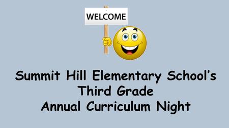Summit Hill Elementary School’s Third Grade Annual Curriculum Night.