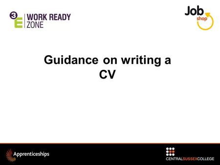 Guidance on writing a CV. What is a CV? Curriculum Vitae: an outline of a person's educational and professional history. Flexible and convenient Personal.