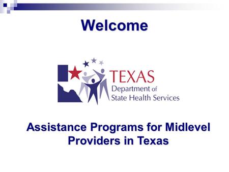 Welcome Assistance Programs for Midlevel Providers in Texas.
