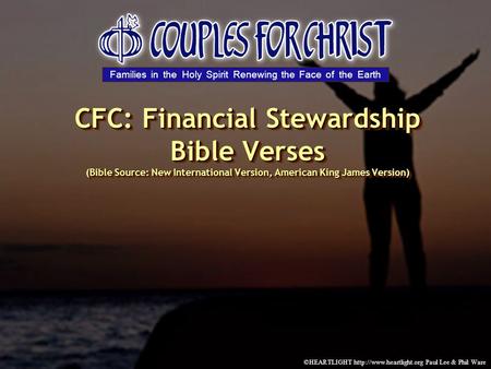 ©HEARTLIGHT  Paul Lee & Phil Ware CFC: Financial Stewardship Bible Verses (Bible Source: New International Version, American King.