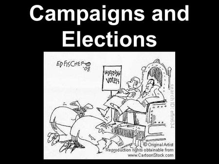 Campaigns and Elections. I. Money Money is the mother’s milk of politics “Money is the mother’s milk of politics” Where does campaign money come from?