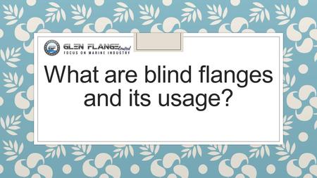 What are blind flanges and its usage?. A flange joint is a connection of pipes, where the connecting pieces have flanges by which the parts are bolted.