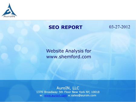 Website Analysis for  03-27-2012 SEO REPORT AuroIN, LLC 1370 Broadway 5th Floor New York NY, 10018 w: