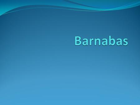 Barnabas’ World Antioch Jerusalem Paphos Salamis Perga Tarsus P. Antioch Iconium Lystra Derbe Turkey Egypt Syria Mediterranean Sea Cyprus.