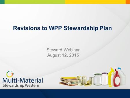 Revisions to WPP Stewardship Plan Steward Webinar August 12, 2015.