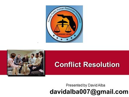 Conflict Resolution Presented by David Alba