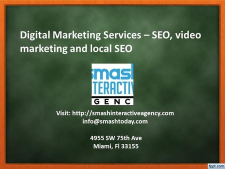 Digital Marketing Services – SEO, video marketing and local SEO Visit:  4955 SW 75th Ave Miami, Fl.