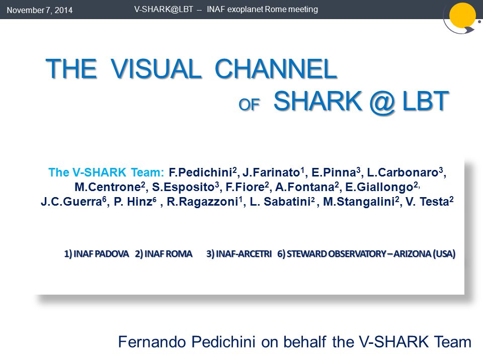 The V Shark Team F Pedichini 2 J Farinato 1 E Pinna 3 L Carbonaro 3 M Centrone 2 S Esposito 3 F Fiore 2 A Fontana 2 E Giallongo 2 J C Guerra Ppt Download