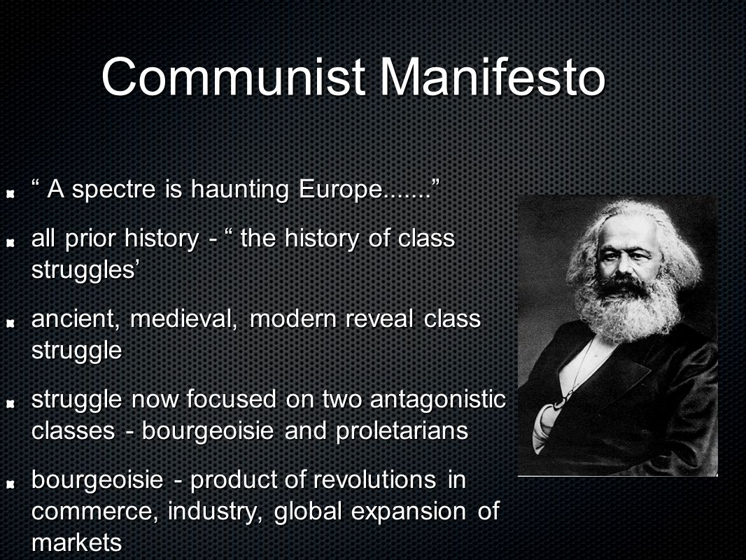 Communist Manifesto Communist Manifesto “ A Spectre Is Haunting Europe ” All Prior History - “ The History Of Class Struggles' Ancient, Medieval, - Ppt Download