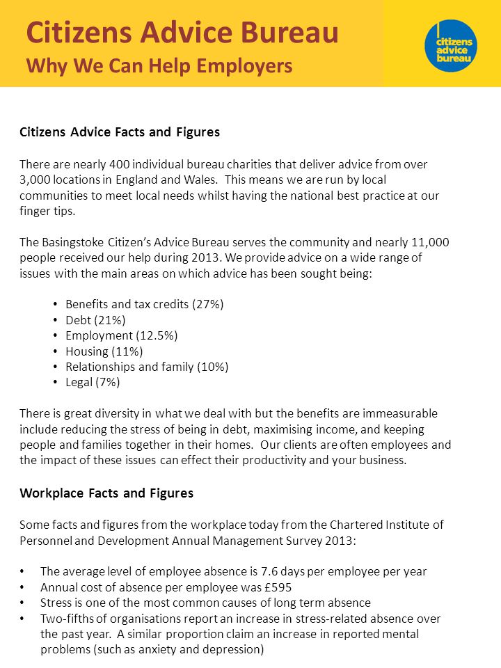 Citizens Advice Bureau Why We Can Help Employers Citizens Advice Facts and  Figures There are nearly 400 individual bureau charities that deliver advice.  - ppt download