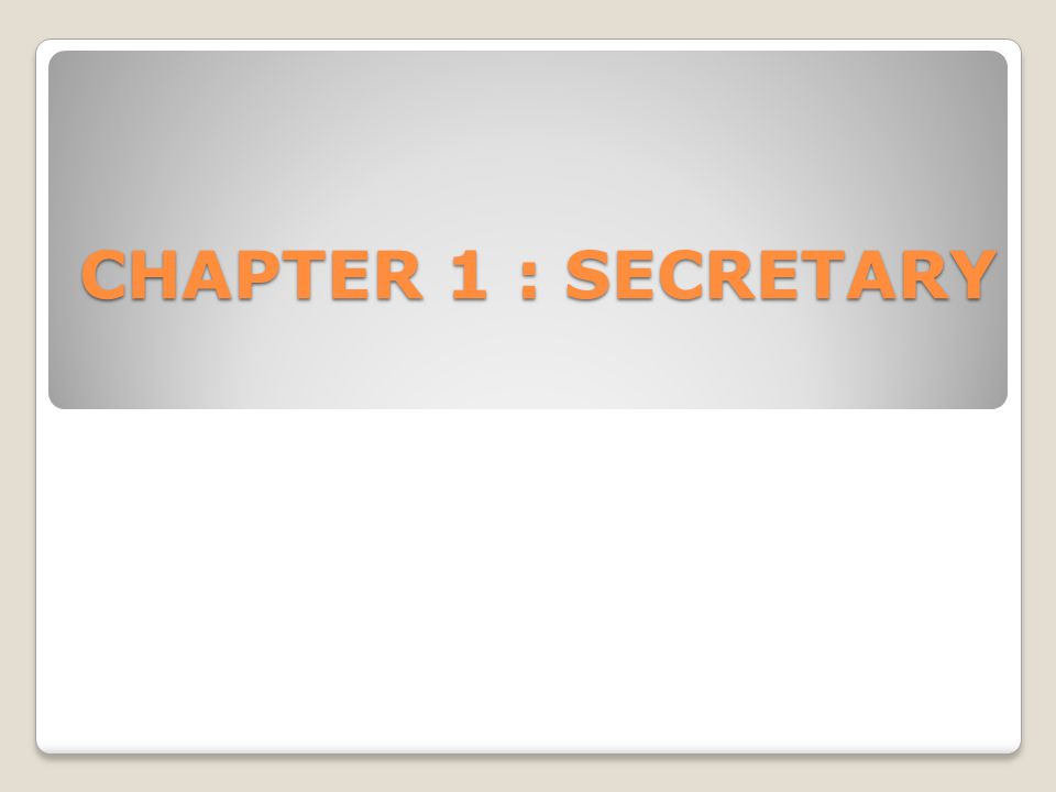 A Secretary Is A Person Who