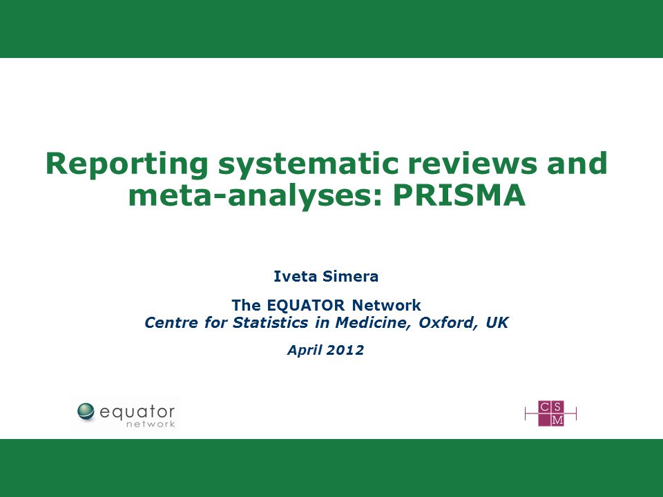 Reporting systematic reviews and meta-analyses: PRISMA - ppt video online  download