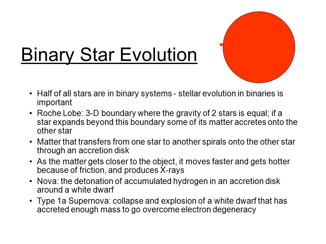 Binary Star Evolution Half Of All Stars Are In Binary Systems Stellar Evolution In Binaries Is Important Roche Lobe 3 D Boundary Where The Gravity Of Ppt Video Online Download