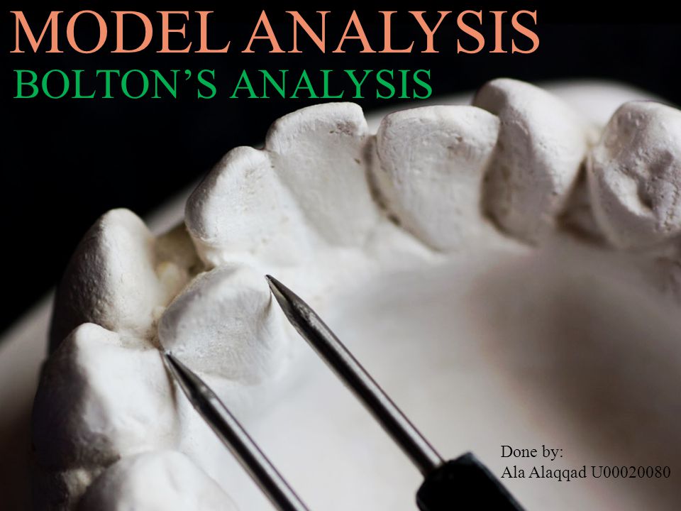 MODEL ANALYSIS BOLTON'S ANALYSIS Done by: Ala Alaqqad U ppt video online  download