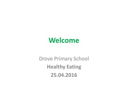 Welcome Drove Primary School Healthy Eating