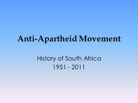 Anti-Apartheid Movement History of South Africa