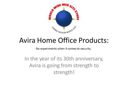 Avira Home Office Products: In the year of its 30th anniversary, Avira is going from strength to strength! No experiments when it comes to security.