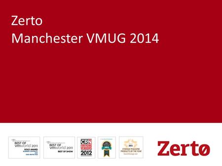 Zerto Manchester VMUG 2014. PRIVATE AND CONFIDENTIAL – ZERTO ©2014 Darren Swift Solutions  (darren swift)