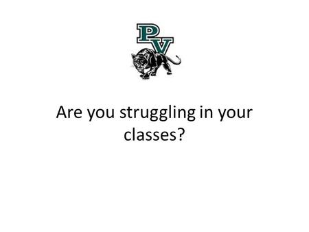 Are you struggling in your classes?. Are you the top student in your class?