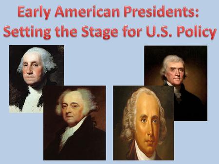 From the Beginning Who is George Washington? 1 st President- What does that mean? Early problems!