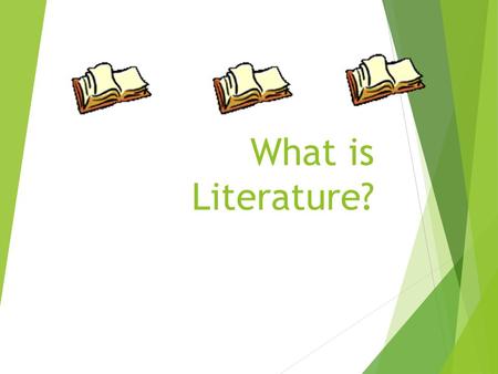 What is Literature?. According to Literature: An Introduction to Reading and Writing:  Literature broadly refers to “compositions that tell stories,