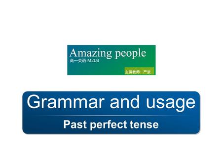 Past perfect tense Grammar and usage. Lead-in What’s the topic of Unit 3?