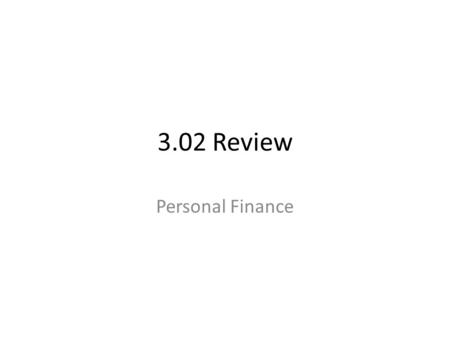 3.02 Review Personal Finance How are educational requirements and career options related? Educational requirements: A. and career options are not related.