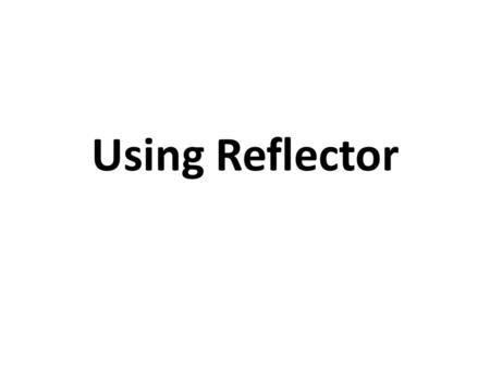 Using Reflector. Housekeeping… 1. Connecting your laptop and your projector a. Once the projector cable is plugged into your laptop, press fn(bottom left.