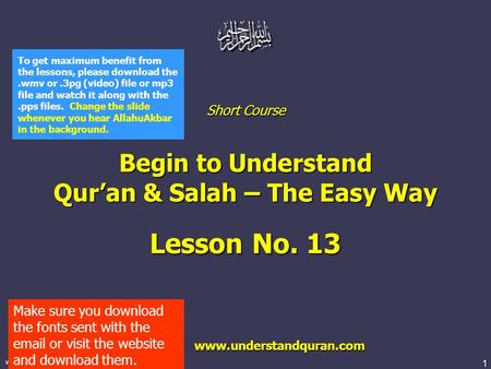 1  Short Course Begin to Understand Qur’an & Salah – The Easy Way Lesson No. 13