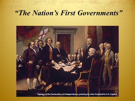 “The Nation’s First Governments”. Need for Unity.