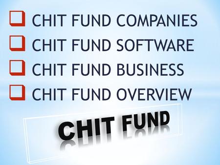  CHIT FUND COMPANIES  CHIT FUND SOFTWARE  CHIT FUND BUSINESS  CHIT FUND OVERVIEW.